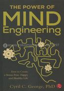 The Power of Mind Engineering: How to Create a Stress-Free, Happy and Healthy Life image