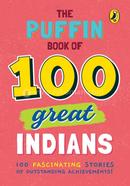 The Puffin Book of 100 Great Indians image