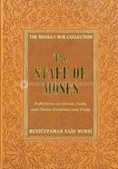 The Staff of Moses: Reflections of Islamic Belief, and Divine Existence and Unity (Risale-I Nur Collection) image