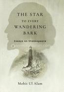 The Star to Every Wandering Bark: Essays on Shakespeare image