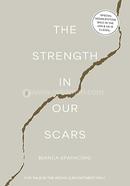 The Strength in Our Scars image