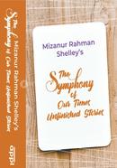 The Symphony of Our Times Unfinished Stories image
