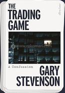The Trading Game : A Confession image