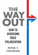 The Way Out: How to Overcome Toxic Polarization image