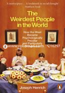 The Weirdest People in the World : How the West Became Psychologically Peculiar and Particularly Prosperous image