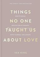 Things No One Taught Us About Love image