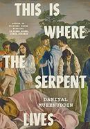 This Is Where the Serpent Lives image