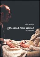 Thousand Years Waiting and Other Plays image