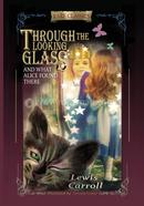 Through the Looking-Glass: And What Alice Found There image