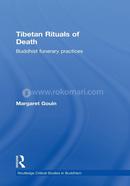 Tibetan Rituals of Death: Buddhist Funerary Practices (Routledge Critical Studies in Buddhism) image