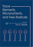 Trace Elements, Micronutrients, and Free Radicals image