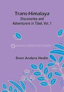 Trans-Himalaya: Discoveries and Adventurers in Tibet. image