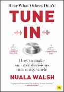 Tune In: How to Make Smarter Decisions in a Noisy World image