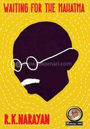 Waiting For The Mahatma image