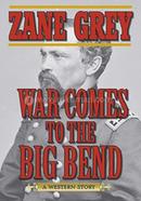 War Comes to the Big Bend image