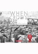 When Crows Are White image