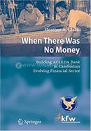 When There Was No Money image