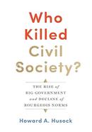 Who Killed Civil Society? image
