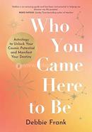 Who You Came Here to Be image