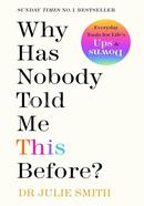 Why Has Nobody Told Me This Before image