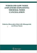 Wideband Low Noise Amplifiers Exploiting Thermal Noise Cancellation image