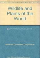 Wildlife And Plants Of The World