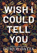 Wish I Could Tell You image