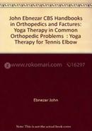 Yoga Therapy for Tennis Elbow - (Handbooks in Orthopedics and Fractures Series, Vol. 98 : Yoga Therapy in Common Orthopedic Problems) image