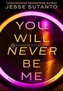 You Will Never Be Me image