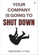 Your Company Is Going To Shut Down image