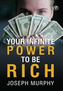 Your Infinite Power To Be Rich image