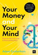 Your Money and Your Mind:Discover the real route to financial freedom image