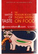 A Matter of Taste: The Penguin Book of Indian Writing on Food image