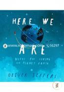 Here We Are: Notes for Living on Planet Earth image