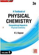 A Textbook of Physical Chemistry, Computational Aspects in Physical Chemistry - Vol. 6 image