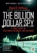 The Billion Dollar Spy: A True Story of Cold War Espionage and Betrayal  image