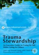 Trauma Stewardship: An Everyday Guide to Caring for Self While Caring for Others image