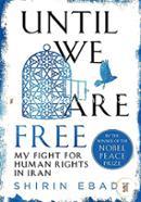 Until We Are Free: My Fight for Human Rights in Iran image