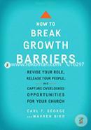 How to Break Growth Barriers: Revise Your Role, Release Your People, and Capture Overlooked Opportunities for Your Church image