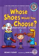 Whose Shoes Would You Choose?: A Long Vowel Sounds Book image