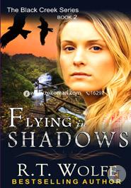 Flying in Shadows (The Black Creek Series, Book 2) (Volume 2) image