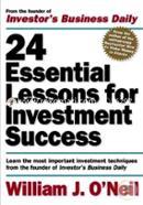 24 Essential Lessons for Investment Success: Learn the Most Important Investment Techniques from the Founder of Investor's Business Daily image