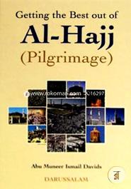 Getting the Best Out of Al-Hajj (Pilgrimage) image