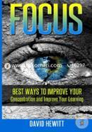 Focus: Best Ways To Improve Your Concentration and Improve Your Learning image