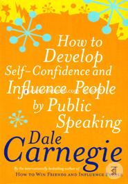 How To Develop Self-Confidence And Influence People By Public Speaking image
