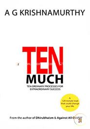 Ten Much : Ten Ordinary Processes for Extraordinary Success image
