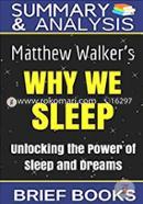 Summary and Analysis: Matthew Walker's Why We Sleep: Unlocking The Power of Sleep and Dreams image