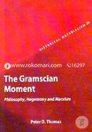The Gramscian Moment: Philosophy, Hegemony and Marxism image