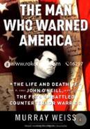 The Man Who Warned America: The Life and Death of John O'Neill, the FBI's Embattled Counterterror Warrior image