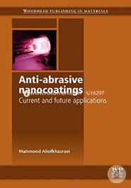 Anti-Abrasive Nanocoatings: Current and Future Applications image